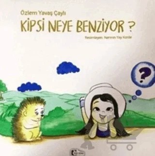 Kipsi Neye Benziyor? – Özlem Yavaş Çaylı – Mor Elma Yayıncılık kitap kapağı
