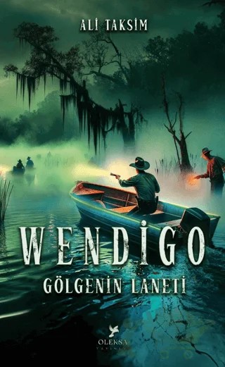 Wendigo: Gölgenin Laneti – Ali Taksim – Oleksa Yayınevi kitap kapağı