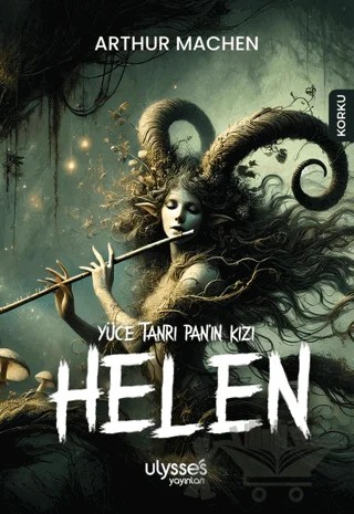 Yüce Tanrı Pan’ın Kızı Helen – Arthur Machen – Ulysses Yayınları kitap kapağı