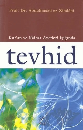 Kur’an ve Kainat Ayetleri Işığında Tevhid – Abdülmecid Zindani – Nida Yayıncılık kitap kapağı