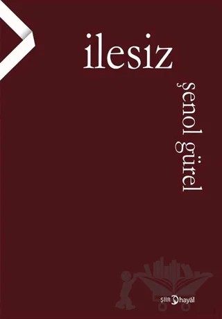 İlesiz – Şenol Gürel – Hayal Yayınları kitap kapağı
