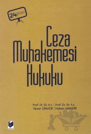 Ceza Muhakemesi Hukuku – Hakan Hakeri, Yener Ünver – Adalet Yayınevi kitap kapağı