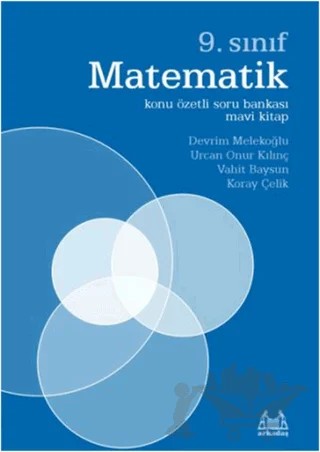 9. Sınıf Matematik Konu Özetli Soru Bankası Mavi Kitap – Devrim Melekoğlu, Koray Çelik, Urcan Onur Kılınç, Vahit Baysun – Arkadaş Yayınları kitap kapağı