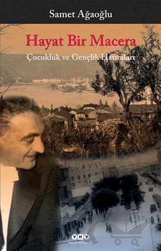 Hayat Bir Macera – Samet Ağaoğlu – Yapı Kredi Yayınları kitap kapağı