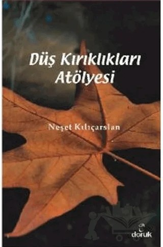 Düş Kırıklıkları Atölyesi – Neşet Kılıçarslan – Doruk Yayınları kitap kapağı