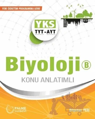 YKS TYT-AYT Biyoloji Konu Anlatımlı B – Kolektif – Palme Yayınları kitap kapağı