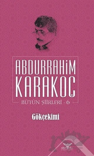 Gökçekimi – Abdurrahim Karakoç – Altınordu Yayınları kitap kapağı