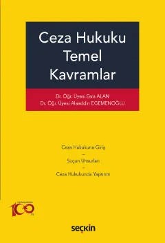 Ceza Hukuku Temel Kavramlar – Esra Alan, Alaaddin Egemenoğlu – Seçkin Yayıncılık kitap kapağı
