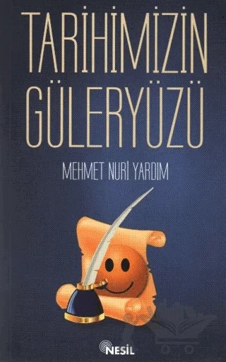 Tarihimizin Güler Yüzü – Mehmet Nuri Yardım – Nesil Yayınları kitap kapağı