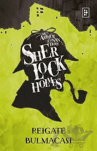 Sherlock Holmes - Reigate Bulmacası – Sir Arthur Conan Doyle – Parodi Yayınları kitap kapağı