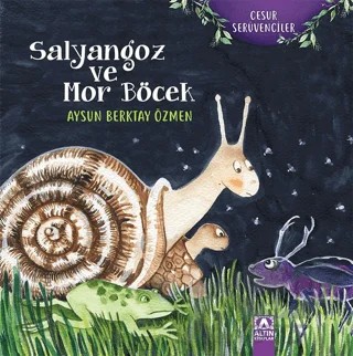 Salyangoz ve Mor Böcek – Aysun Berktay Özmen – Altın Kitaplar kitap kapağı