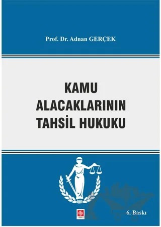 Kamu Alacaklarının Tahsil Hukuku – Adnan Gerçek – Ekin Basım Yayın kitap kapağı