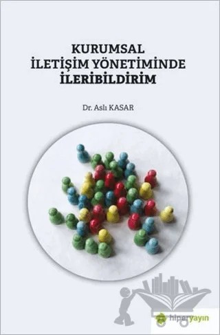 Kurumsal İletişim Yönetiminde İleribildirim – Aslı Kasar – Hiperlink Yayınları kitap kapağı