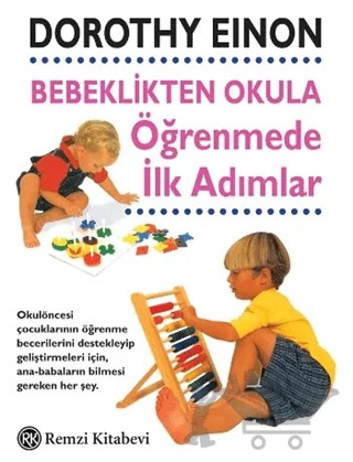 Bebeklikten Okula Öğrenmede İlk Adımlar – Dorothy Einon – Remzi Kitabevi kitap kapağı