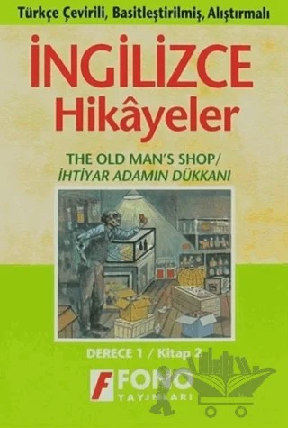 İhtiyar Adamın Dükkanı (derece 1-B) – Ayten E. Oray – Fono Yayınları kitap kapağı