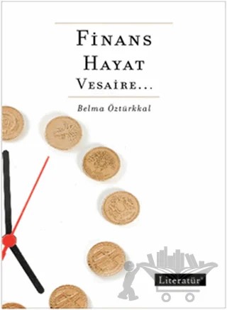 Finans, Hayat, Vesaire – Belma Öztürkkal – Literatür Yayıncılık kitap kapağı
