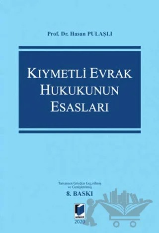 Kıymetli Evrak Hukukunun Esasları – Hasan Pulaşlı – Adalet Yayınevi kitap kapağı
