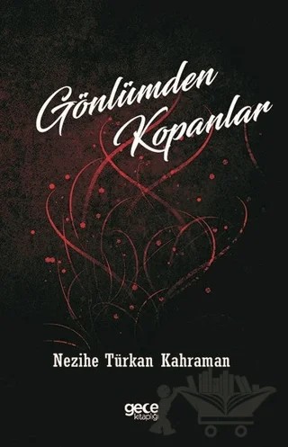 Gönlümden Kopanlar – Nezihe Türkan Karaman – Gece Kitaplığı kitap kapağı