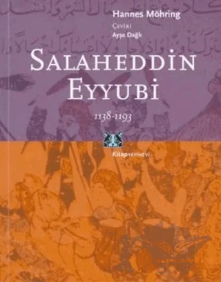 Salaheddin Eyyübi 1138-1193 – Hannes Möhring – Kitap Yayınevi kitap kapağı