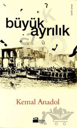 Büyük Ayrılık – Kemal Anadol – Doğan Kitap kitap kapağı