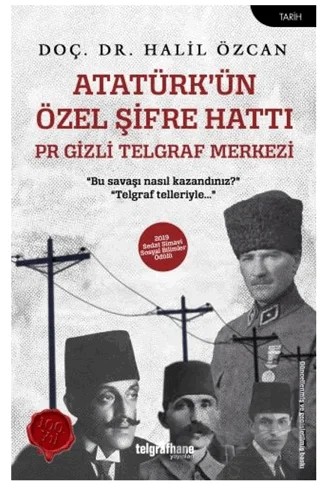 Atatürk’ün Özel Şifre Hattı – Halil Özcan – Telgrafhane Yayınları kitap kapağı
