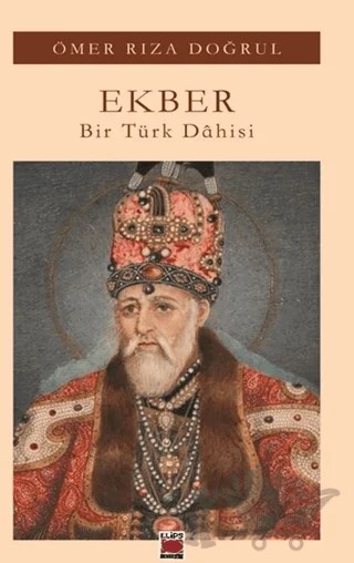 Ekber - Bir Türk Dahisi – Ömer Rıza Doğrul – Elips Kitap kitap kapağı