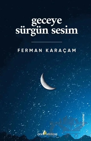 Geceye Sürgün Sesim – Ferman Karaçam – Çıra Yayınları kitap kapağı