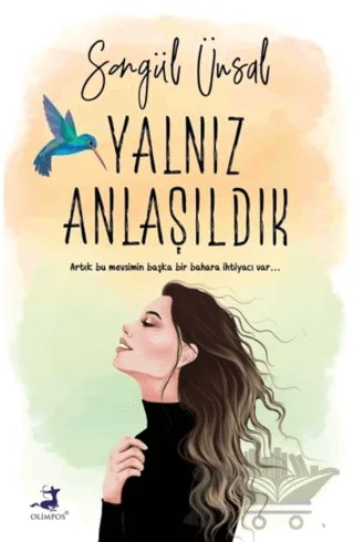 Yalnız Anlaşıldık – Songül Ünsal – Olimpos Yayınları kitap kapağı