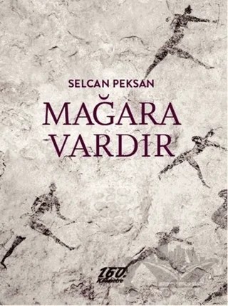 Mağara Vardır – Selcan Peksan – 160. Kilometre Yayınevi kitap kapağı