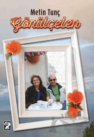 Gönülçelen – Metin Tunç – İştirak Yayınevi kitap kapağı