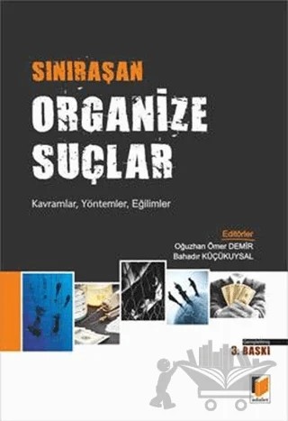 Sınıraşan Organize Suçlar – Bahadır Küçükuysal, Oğuzhan Ömer Demir – Adalet Yayınevi kitap kapağı