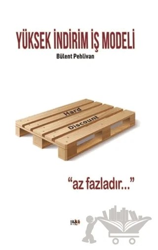 Yüksek İndirim İş Modeli – Bülent Pehlivan – Tilki Kitap kitap kapağı