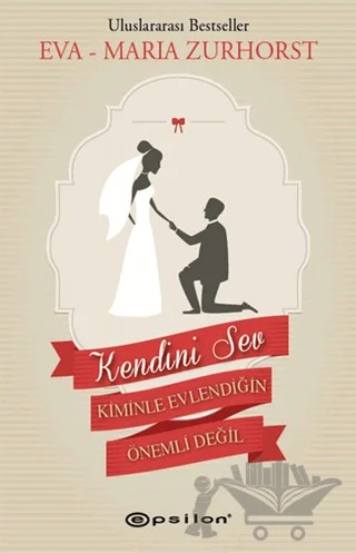Kendini Sev – Eva - Maria Zurhorst – Epsilon Yayınevi kitap kapağı