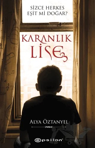 Karanlık Lise 3 – Alya Öztanyel – Epsilon Yayınevi kitap kapağı