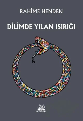 Dilimde Yılan Isırığı – Rahime Henden – Artshop Yayıncılık kitap kapağı