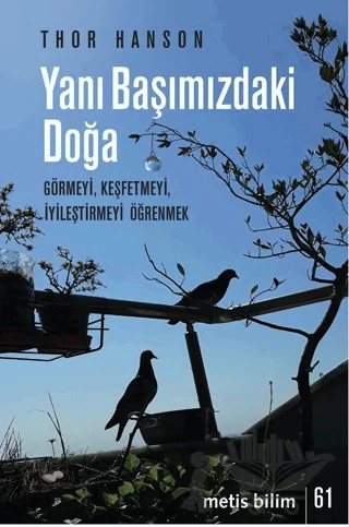 Yanı Başımızdaki Doğa – Thor Hanson – Metis Yayınları kitap kapağı