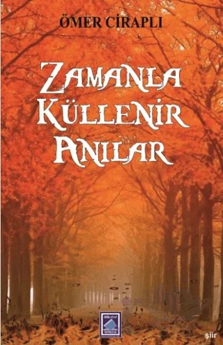 Zamanla Küllenir Anılar – Ömer Ciraplı – Göl Yayıncılık kitap kapağı