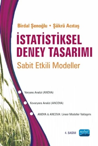 İstatistiksel Deney Tasarımı -Sabit Etkili Modeller- – Birdal Şenoğlu, Şükrü Acıtaş – Nobel Akademik Yayıncılık kitap kapağı