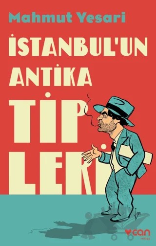 İstanbul'un Antika Tipleri – Mahmut Yesari – Can Yayınları kitap kapağı