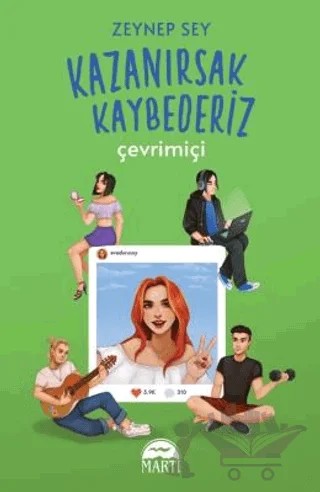 Kazanırsak Kaybederiz: Çevrimiçi – Zeynep Sey – Martı Yayınları kitap kapağı