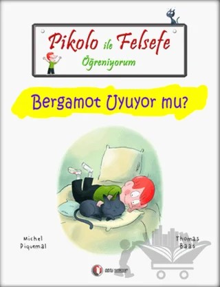 Pikolo ile Felsefe Öğreniyorum - Bergamot Uyuyor Mu? – Michel Piquemal, Thomas Baas – ODTÜ Geliştirme Vakfı Yayıncılık kitap kapağı