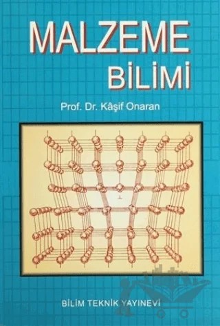 Malzeme Bilimi – Kaşif Onaran – Bilim Teknik Yayınevi kitap kapağı