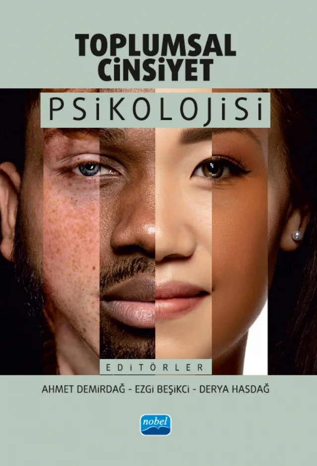 Toplumsal Cinsiyet Psikolojisi – Ahmet Demirdağ, Ayça Özen Çıplak, Bağdat Deniz Kaynak, Başak Gençtürk Oğhan, Bilge Yalçındağ, Burçak Sönmez, Deniz Kurt, Derya Hasdağ, Ece Varlık Özsoy, Ezgi Beşikci, Fatma Uçar Boyraz, Fatma Yaşin Tekizoğlu, Gülfiz Ergin Demirdağ, İnci Boyacıoğlu, Merve Balcıoğlu, Meryem Kaynak Malatyalı, Özge Akba – Nobel Akademik Yayıncılık kitap kapağı