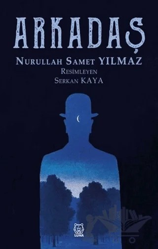 Arkadaş – Nurullah Samet Yılmaz – Luna Yayınları kitap kapağı