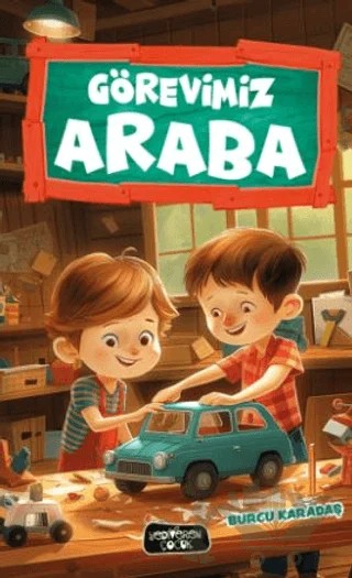 Görevimiz Araba – Burcu Karadaş – Yediveren Çocuk kitap kapağı
