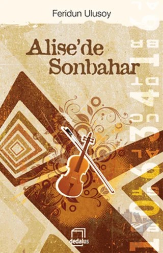 Alise’de Sonbahar – Feridun Ulusoy – Dedalus Kitap kitap kapağı