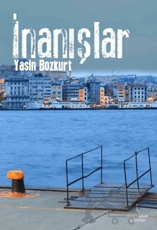 İnanışlar – Yasin Bozkurt – İkinci Adam Yayınları kitap kapağı