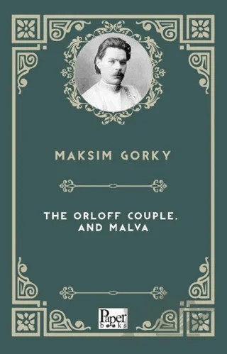 The Orloff Couple, and Malva – Maksim Gorki – Paper Books kitap kapağı