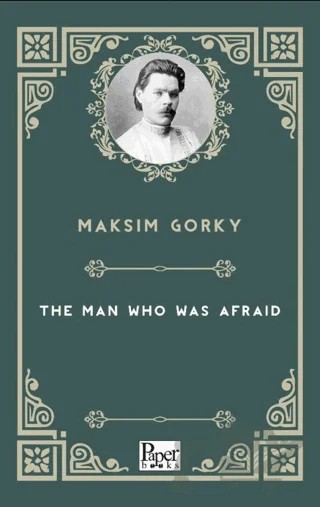 The Man Who Was Afraid – Maksim Gorki – Paper Books kitap kapağı