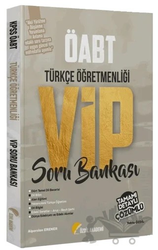 ÖABT Türkçe Öğretmenliği VIP Soru Bankası Çözümlü – Yekta Özdil, Alparslan Erener – Özdil Akademi Yayınları kitap kapağı